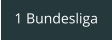 1 Bundesliga