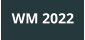 WM 2022